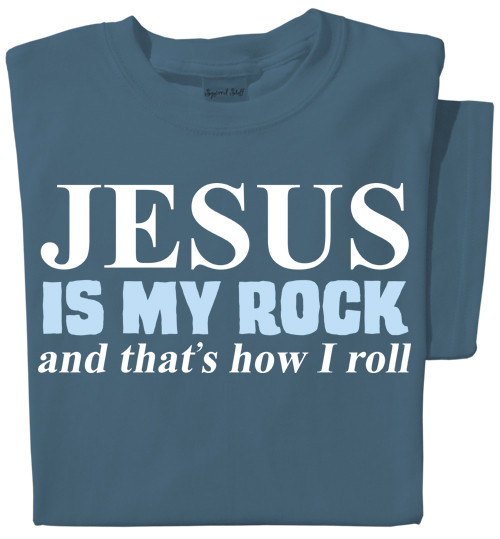 Jesus Is My Rock And That S How I Roll T Shirt Faith Tee