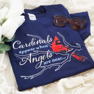Cardinals appear when Angels are Near T-shirt |  Inspirational Bird Tee
