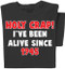 Holy Crap I've been alive since (date) | Personalized T-shirt