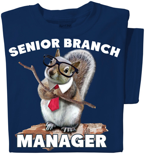 Squirrel Branch Manager T-shirt