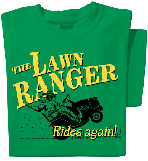 The Lawn Ranger T-shirt | Funny Mowing Tee