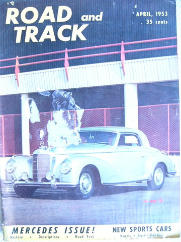 April 1953 Road and Track,Mercedes SSK,300SL,Austin Healey100,Allard k3