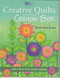 Creative Quilts from Your Crayon Box Front Cover