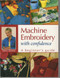 Machine Embroidery with Confidence Front Cover