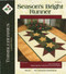 Thimbleberries Season's Bright TableRunner Strip Pieced Quilt Front Cover