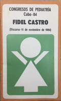 Fidel Castro (Author) Juana Galarraga (Cover) "Congresos de Pediatria Cuba- 1984.