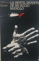 Azcuy (Rene Azcuy Cárdenas),                                   "La inutil muerte de mi socio Manolo," 1990. Silkscreen.                                   20” x 30”