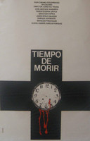 ICAIC (René Azcuy Cárdenas), "Tiempo de Morir," 1986. Silkscreen poster, 30" × 20"