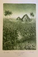 Marcel , "Vega De Tabaco," Pinar Del Rio, Cuba, 2017. Etching Artist Proof,#5530