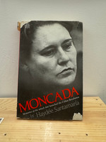 Haydee Santamaria book, Mocada, Memories of the attack that launched the Cuban Revolution. 