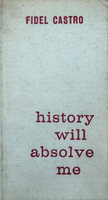 Book Institute (Guairas) (cover designer: Tony Evora), "History Will Absolve Me / La historia me absolverá" by Fidel Castro, 1967, Offset print