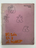 Instituto Cubano del Libro - Ediciones Especiales (illustrator: Chamaco, cover designer: Cecilia Guerra), "Yo, tú, él y el humor: dibujos humorísticos," March 1971. Offset print, book. Pluma y Pincel series.