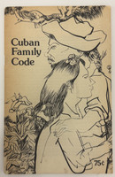 Center for Cuban Studies, New York (cover artist: Nelson Dominguez), "Cuban Family Code," circa 1975. Offset print, booklet.