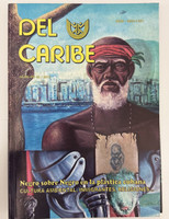 Casa del Caribe (cover artwork: Gilberto Martínez, "El Nieto II" and "Resistencia 2"; cover design: HL; director: León Estrada), "Del Caribe, No. 60," 2013. Print magazine.