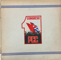 EGREM (cover designer: unknown), "Primer Congreso PCC: Fidel Castro," December 22, 1975. Vinyl LP, 33 RPM.