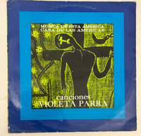 Casa de las Américas (cover design: Umberto Peña), "Canciones Violeta Parra," 1971. Vinyl LP