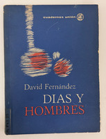 Unión de Escritores y Artistas de Cuba / UNEAC (cover design: Fayad Jamís; author: David Fernández), "Días y Hombres," 1966. Offset print, book. 