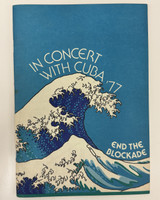 The Committee for July 26 (cover design: unknown; artwork contributors: Casa de las Americas, Downtown Community Television Center, The Exhibitionists Inc., The Five Towns Forum), "In Concert with Cuba '77: End the Blockade," July 26, 1977.