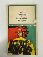 Instituto Cubano del Libro - Colección Cocuyo (cover designer: Raúl Martínez, author: Julio Travieso), "Para matar al lobo," August 1971. Offset print, book.