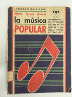Instituto del Libro - Introducción a Cuba series (cover designer: Pepe, editor: Armando López, author: María Teresa Linares), "La música popular," December 1969/1970. Offset print, book.