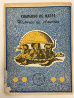 Instituto Cubano del Libro, Pueblo y Educación (cover designer: A. Mirabal), "Cuaderno de Mapas: Historia de América," Second Edition, 1972. Offset print, workbook.