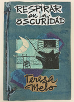 Ediciones Vigía (cover designer, illustrator, and calligrapher: Rolando Estévez, editor: Laura Ruiz, author: Teresa Melo), "Respirar en la Oscuridad," date unknown. Hand-illuminated artist's book, mixed recycled papers.