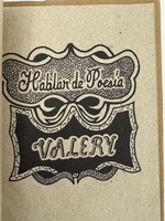 Ediciones Vigía (cover designer and illustrator: Marialva Ríos, editors: Gladys Mederos and Estela Ación, compiler: René Suárez Seva, author: Paul Valéry), "Hablar de Poesía," June 2004. Hand-illuminated artist's book, recycled papers.