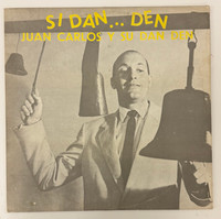 EGREM/Areito Records (cover designer: unknown, musical direction and orchestration: Juan Carlos Alfonso), "Si Dan... Den" by Juan Carlos y su Dan Den, 1980. Vinyl LP, 33 RPM.