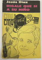 UNEAC/Ediciones UNIÓN (cover illustration: Héctor Villaverde, photography: Héctor Delgado, editor: José Rodríguez Feo, author: Jesús Díaz), "Dígale Que Si a Su Niño," 1989. Offset print, book.
