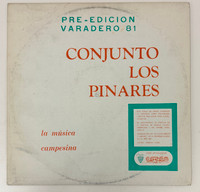 EGREM - Areito Records (cover designer: unknown), "Conjunto Los Pinares: La Música Campesina," Pre-Edición Varadero 81, 1981. Vinyl LP, 33 RPM.