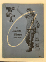 Instituto del Libro, Vedado, La Habana (cover designer: unknown), "Methods and Means Utilized in Cuba to Eliminate Illiteracy (UNESCO Report)," second edition, c. 1964. Offset print, UNESCO report.