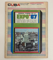 CUBA - Revista Mensual (cover designer: unknown, director: Lisandro Otero, photographers: Korda and Roberto Salas), "Semana cubana en la Expo '67," August 1967, Año VI, No. 64. 