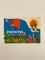Editorial Gente Nueva (cover designer and illustrator: Rita Gutiérrez Varela), "Poemitas," by María Teresa Sánchez, 1981. 