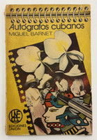 UNEAC/Ediciones Unión (cover designer: Francisco Masvidal, editor: Miriam Ocaña Santiesteban, author: Miguel Barnet), "Autógrafos cubanos," 1990. Offset print