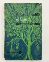 Unión de Escritores y Artistas de Cuba / UNEAC - Ediciones Unión - Contemporáneos (cover designer: unknown, author: Heberto Padilla), "El Justo Tiempo Humano," 1964 (second edition). 