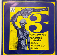EGREM/Areito (cover designer: Paola, musical directors: Leo Brouwer, Juan Márquez, Armando Guerra), "Grupo de Experimentación Sonora ICAIC," late 1960s. Offset print, vinyl record 