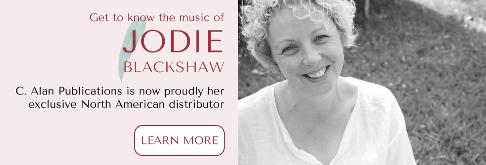 The Music of Jodie Blackshaw is now available from C. Alan Publications throughout North America!