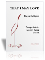 That I May Love (Band Gr. 3)
