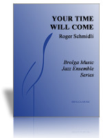 Your Time Will Come (Jazz Ens Gr. 3)