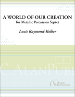 A World of Our Creation (Metallic Percussion Septet)