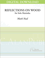 Reflections on Wood (Solo 4-mallet Marimba) [DIGITAL]