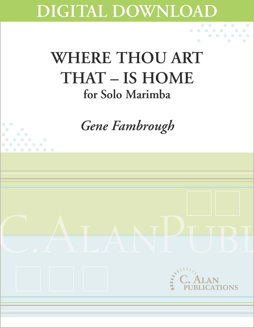 Where Thou Art That Is Home Solo Marimba Gene Fambrough Where Thou Art That Is Home Solo Marimba Gene Fambrough