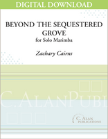 Beyond the Sequestered Grove (Solo Marimba) [DIGITAL]