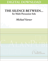 The Silence Between... (solo multi-percussion) [DIGITAL]