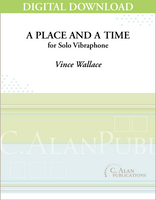 Place and a Time, A (Solo 4-Mallet Vibraphone) [DIGITAL]