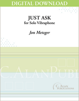 Just Ask (Solo 4-Mallet Vibraphone) [DIGITAL]