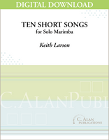 Ten Short Songs (Solo 4-Mallet Marimba) [DIGITAL]