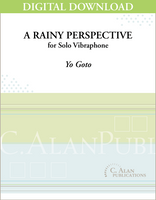 Rainy Perspective, A (Solo 4-Mallet Vibraphone) [DIGITAL]
