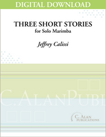 Three Short Stories (Solo 4-Mallet Marimba) [DIGITAL]