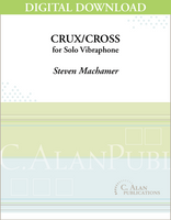 Crux/Cross (Solo 4-Mallet Vibraphone) [DIGITAL]